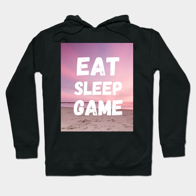 Eat Sleep Game Hoodie by FylloeDesign